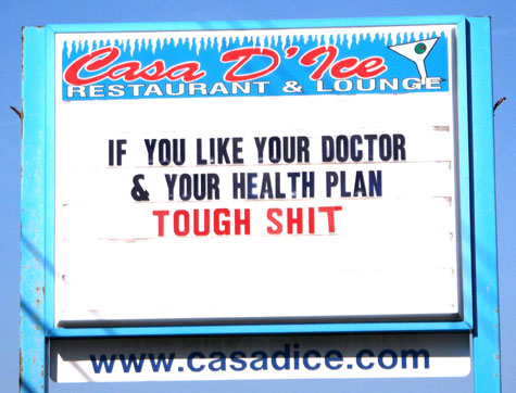 If You Like Your Doctor and Your Health Plan Tough Shit